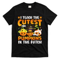 I Teach The Cutest Pumpkins In The Patch Halloween Spooky T-Shirt
