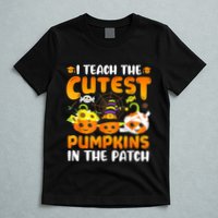 I Teach The Cutest Pumpkins In The Patch Halloween Spooky T-Shirt