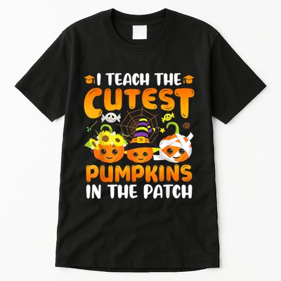 I Teach The Cutest Pumpkins In The Patch Halloween Spooky Tall T-Shirt