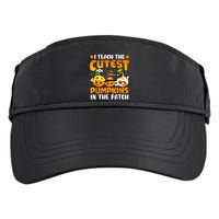 I Teach The Cutest Pumpkins In The Patch Halloween Spooky Adult Drive Performance Visor