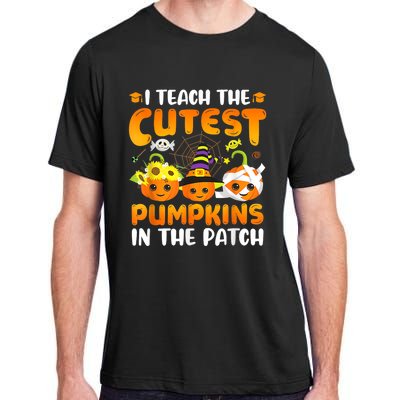 I Teach The Cutest Pumpkins In The Patch Halloween Spooky Adult ChromaSoft Performance T-Shirt