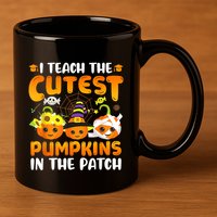 I Teach The Cutest Pumpkins In The Patch Halloween Spooky 11oz C Handle Ceramic Mug
