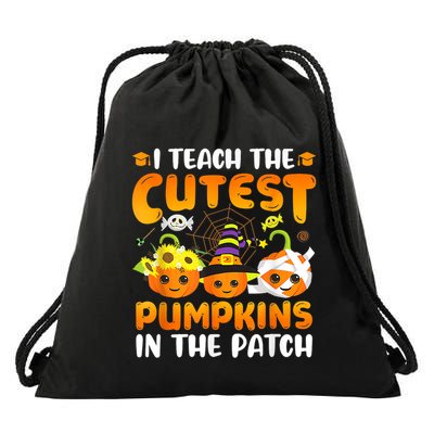 I Teach The Cutest Pumpkins In The Patch Halloween Spooky Drawstring Bag