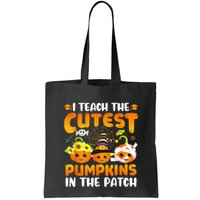 I Teach The Cutest Pumpkins In The Patch Halloween Spooky Bag
