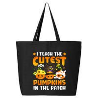 I Teach The Cutest Pumpkins In The Patch Halloween Spooky 25L Jumbo Tote