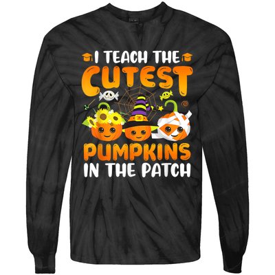 I Teach The Cutest Pumpkins In The Patch Halloween Spooky Tie-Dye Long Sleeve Shirt