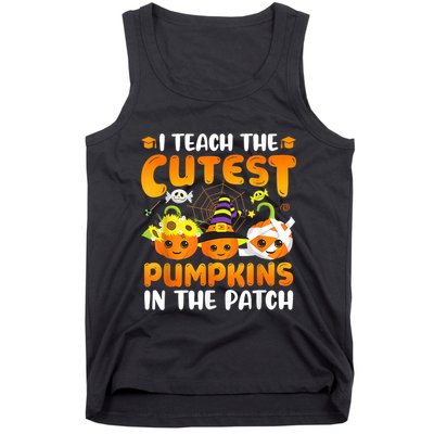 I Teach The Cutest Pumpkins In The Patch Halloween Spooky Tank Top