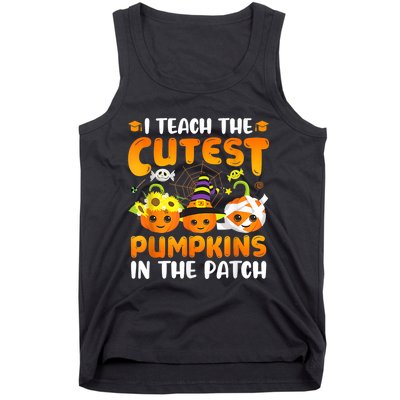 I Teach The Cutest Pumpkins In The Patch Halloween Spooky Tank Top