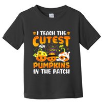 I Teach The Cutest Pumpkins In The Patch Halloween Spooky Toddler T-Shirt