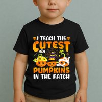 I Teach The Cutest Pumpkins In The Patch Halloween Spooky Toddler T-Shirt