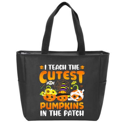 I Teach The Cutest Pumpkins In The Patch Halloween Spooky Zip Tote Bag