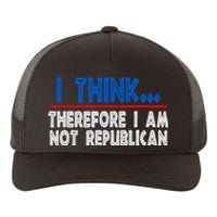 I Think Therefore I Am Not Republican Politics Quote Saying Yupoong Adult 5-Panel Trucker Hat