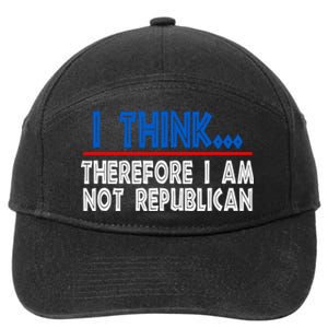 I Think Therefore I Am Not Republican Politics Quote Saying 7-Panel Snapback Hat