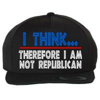 I Think Therefore I Am Not Republican Politics Quote Saying Wool Snapback Cap