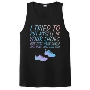 I Tried To Put Mys In Your Shoes Funny Sarcastic Saying Funny Gift PosiCharge Competitor Tank