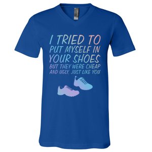 I Tried To Put Mys In Your Shoes Funny Sarcastic Saying Funny Gift V-Neck T-Shirt