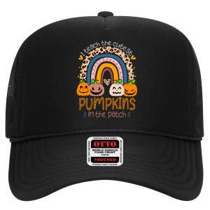 I Teach The Cutest Pumpkins In The Patch Teacher Halloween High Crown Mesh Back Trucker Hat