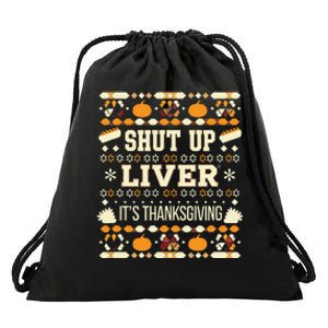 Its Thanksgiving Ugly Festive Celebration Drawstring Bag