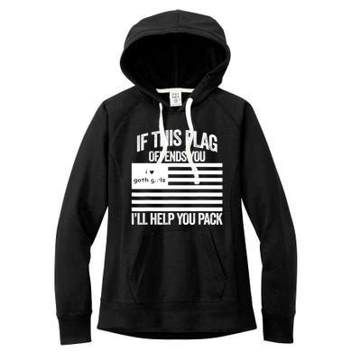 If This USA Goth Girls Flag Offends You, I'll Help You Pack Women's Fleece Hoodie