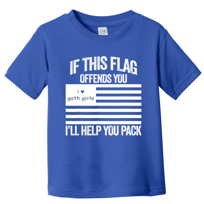 If This USA Goth Girls Flag Offends You, I'll Help You Pack Toddler T-Shirt