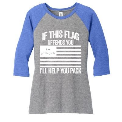 If This USA Goth Girls Flag Offends You, I'll Help You Pack Women's Tri-Blend 3/4-Sleeve Raglan Shirt