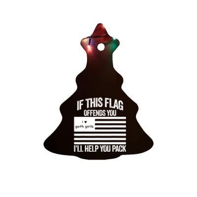 If This USA Goth Girls Flag Offends You, I'll Help You Pack Ceramic Tree Ornament