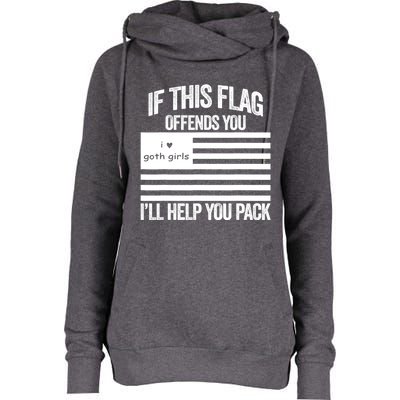 If This USA Goth Girls Flag Offends You, I'll Help You Pack Womens Funnel Neck Pullover Hood