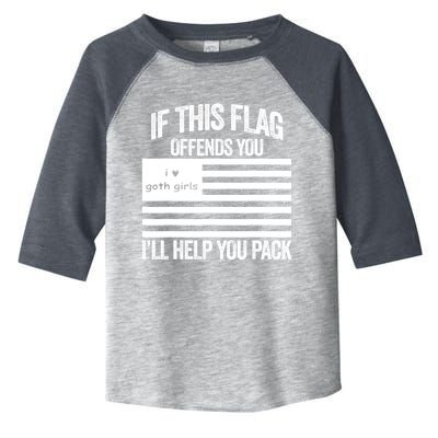 If This USA Goth Girls Flag Offends You, I'll Help You Pack Toddler Fine Jersey T-Shirt