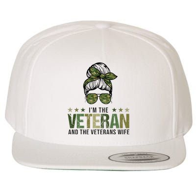 IM The Veteran And The VeteranS Wife 4th Of July Wool Snapback Cap