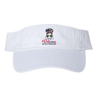 IM The Veteran Not The VeteranS Wife 4th Of July Valucap Bio-Washed Visor