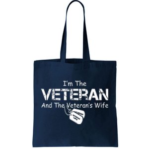 I'm The Veteran And The Veteran's Wife Veterans Day Gift Tote Bag