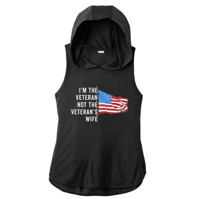 IM The Veteran Not The VeteranS Wife Quote Saying Meme Ladies PosiCharge Tri-Blend Wicking Draft Hoodie Tank