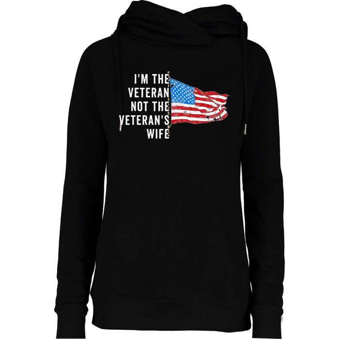 IM The Veteran Not The VeteranS Wife Quote Saying Meme Womens Funnel Neck Pullover Hood