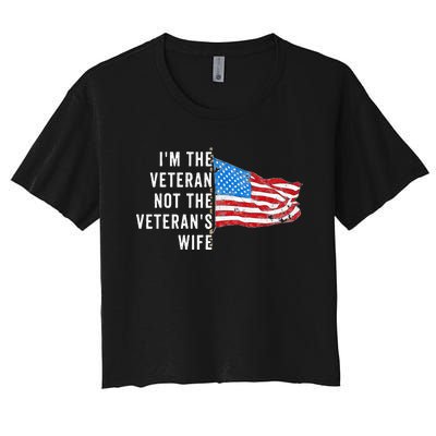 IM The Veteran Not The VeteranS Wife Quote Saying Meme Women's Crop Top Tee