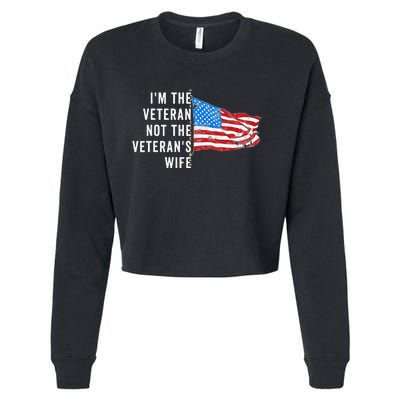 IM The Veteran Not The VeteranS Wife Quote Saying Meme Cropped Pullover Crew