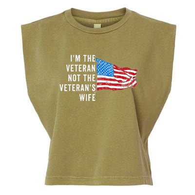 IM The Veteran Not The VeteranS Wife Quote Saying Meme Garment-Dyed Women's Muscle Tee