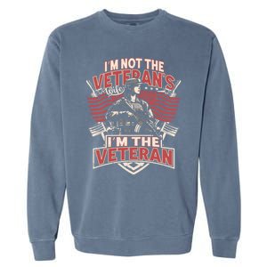 IM The Veteran Not The Veterans Wife Memorial Day 2024 Gift Garment-Dyed Sweatshirt