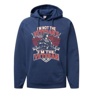 IM The Veteran Not The Veterans Wife Memorial Day 2024 Gift Performance Fleece Hoodie