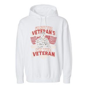 IM The Veteran Not The Veterans Wife Memorial Day 2024 Gift Garment-Dyed Fleece Hoodie