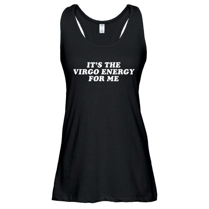 ItS The Virgo Energy For Me Birthday Ladies Essential Flowy Tank