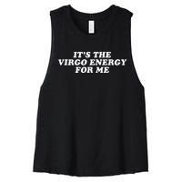 ItS The Virgo Energy For Me Birthday Women's Racerback Cropped Tank