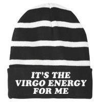 ItS The Virgo Energy For Me Birthday Striped Beanie with Solid Band