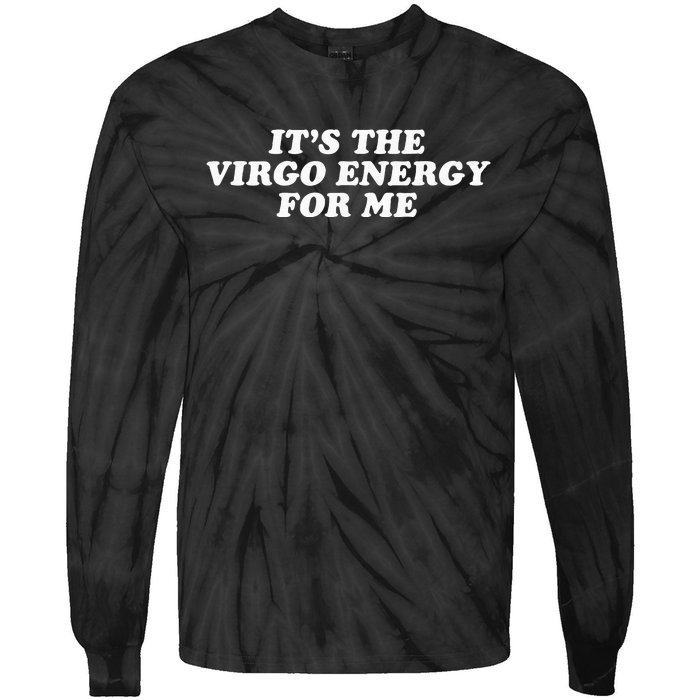 ItS The Virgo Energy For Me Birthday Tie-Dye Long Sleeve Shirt