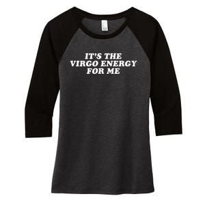 ItS The Virgo Energy For Me Birthday Women's Tri-Blend 3/4-Sleeve Raglan Shirt