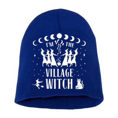 Im The Village Witch Costume Halloween Quote Art Gift Short Acrylic Beanie