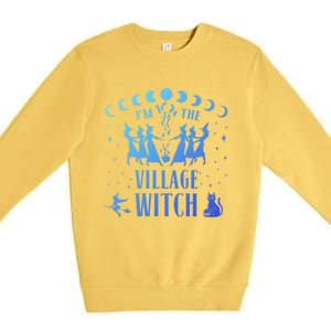 Im The Village Witch Costume Halloween Quote Art Gift Premium Crewneck Sweatshirt