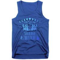 Im The Village Witch Costume Halloween Quote Art Gift Tank Top