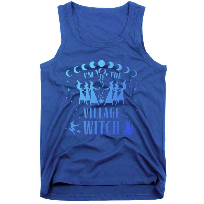 Im The Village Witch Costume Halloween Quote Art Gift Tank Top