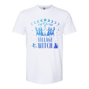 Im The Village Witch Costume Halloween Quote Art Gift Softstyle CVC T-Shirt