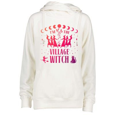 Im The Village Witch Costume Halloween Quote Art Gift Womens Funnel Neck Pullover Hood